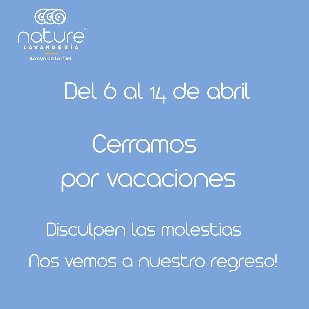 Sign announcing vacation closure from April 6 to 14 at Nature Lavandería in Arroyo de la Miel.